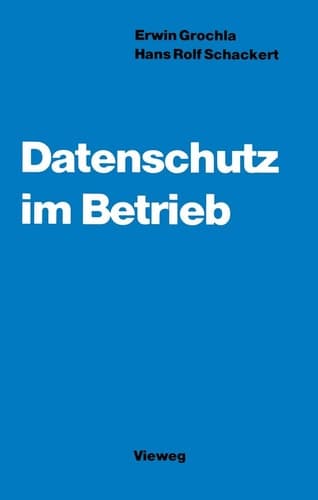 Datenschutz im Betrieb Organisation und Wirtschaftlichkeitsaspekte