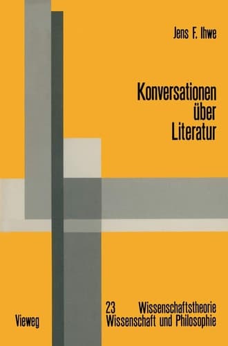 Konversationen über Literatur: Literatur und Wissenschaft aus nominalistischer Sicht (Wissenschaftstheorie, Wissenschaft und Philosophie, 23) (German Edition)