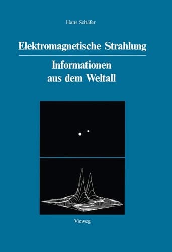 Elektromagnetische Strahlung Informationen aus dem Weltall
