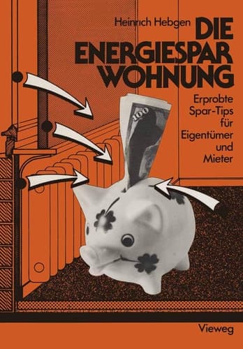 Die Energiespar-Wohnung Erprobte Spar-Tips für Eigentümer und Mieter