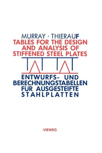 Tables for the Design and Analysis of Stiffened Steel Plates / Entwurfs- und Berechnungstabellen für ausgesteifte Stahlplatten: = Entwurfs- und ... ausgesteifte Stahlplatten (German Edition)