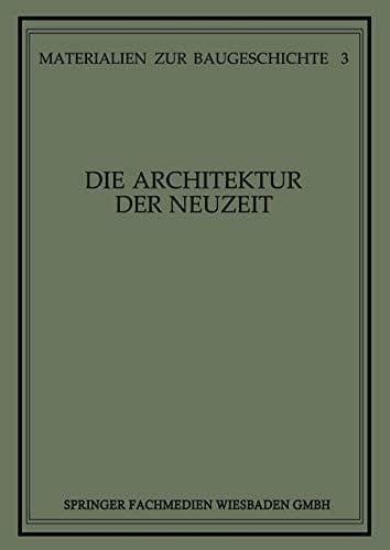 Die Architektur Der Neuzeit (Materialien zur Baugeschichte, 4) (German Edition)
