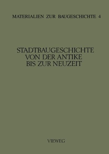 Stadtbaugeschichte von der Antike bis zur Neuzeit (Materialien zur Baugeschichte, 3) (German Edition)