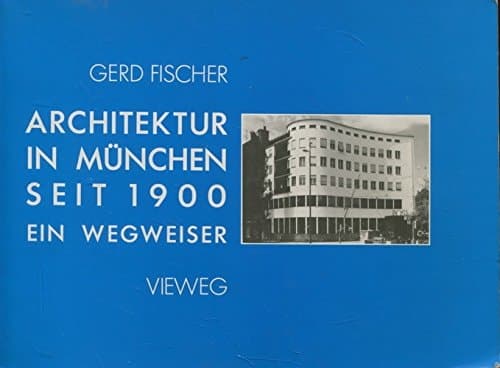 Architektur in München seit 1990 ein Wegweiser