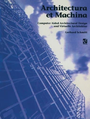 Architectura et machina computer aided architectural design und virtuelle Architektur