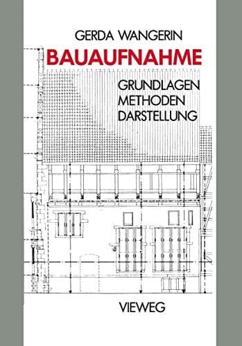 Bauaufnahme Grundlagen Methoden Darstellung