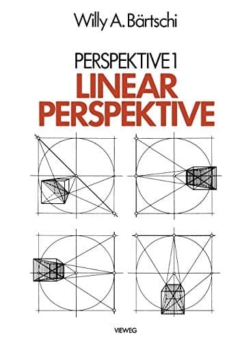 Linearperspektive Geschichte, Konstruktionsanleitung und Erscheinungsformen in Umwelt und bildender Kunst
