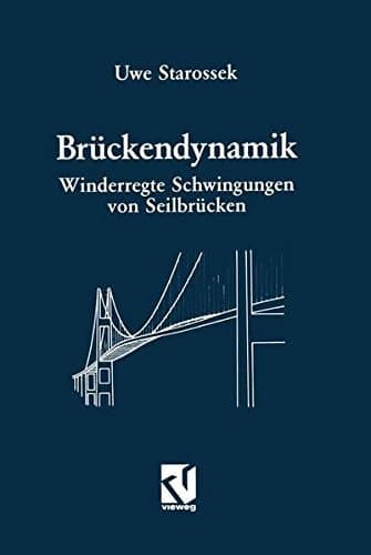 Brückendynamik Winderregte Schwingungen von Seilbrücken