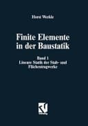Finite Elemente in der Baustatik Lineare Statik der Stab- und Flächentragwerke