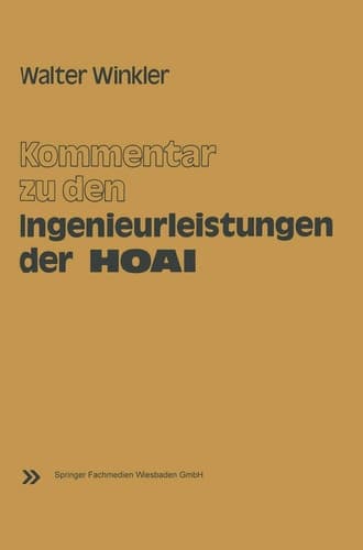 Kommentar zu den Ingenieurleistungen der Honorarordnung für Architekten und Ingenieure (HOAI) vom 17. September 1976