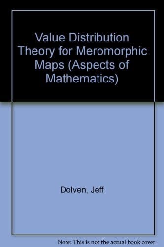 Value distribution theory for meromorphic maps (Aspekte der Mathematik)