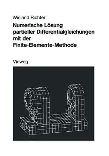 Numerische Lösung partieller Differentialgleichungen mit der Finite-Elemente-Methode (German Edition)