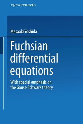 Fuchsian Differential Equations With Special Emphasis on the Gauss-Schwarz Theory