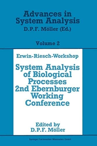Erwin-Riesch Workshop: System Analysis of Biological Processes (Advances in System Analysis, 2) (German Edition)