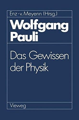Wolfgang Pauli: Das Gewissen der Physik (German Edition)