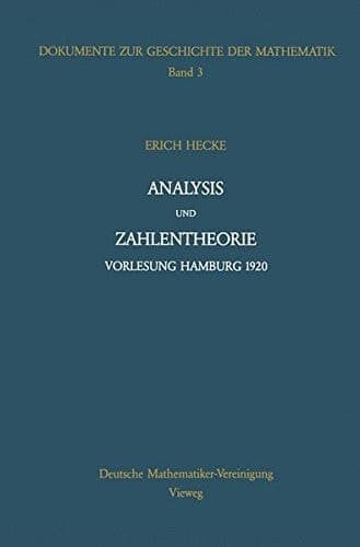 Analysis und Zahlentheorie: Vorlesung Hamburg 1920 (Dokumente zur Geschichte der Mathematik) (German Edition)