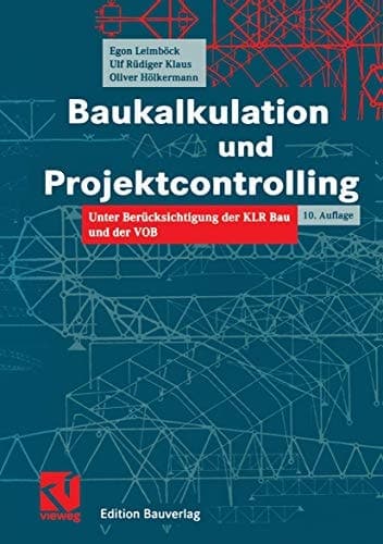 Baukalkulation und Projektcontrolling unter Berücksichtigung der KLR Bau und der VOB