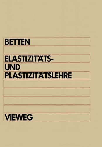 Elastizitäts- und Plastizitätslehre Mit über 200 Übungsaufgaben und vollständig ausgearbeiteten Lösungen