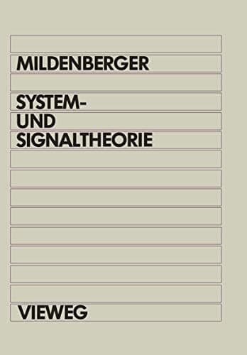 System- und Signaltheorie Grundlagen für das informationstechnische Studium