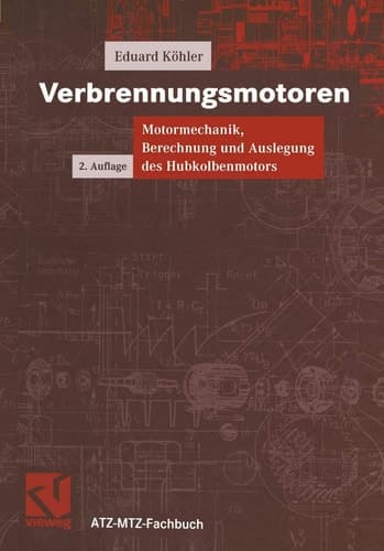 Verbrennungsmotoren Motormechanik, Berechnung und Auslegung des Hubkolbenmotors