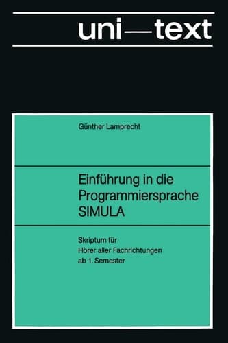 Einführung in die Programmiersprache SIMULA Anleitung zum Selbststudium