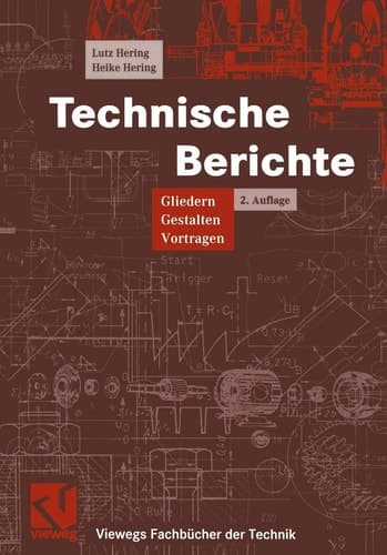 Technische Berichte gliedern, gestalten, vortragen