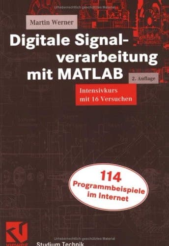 Digitale Signalverarbeitung mit MATLAB Intensivkurs mit 16 Versuchen