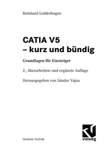 CATIA V5 - kurz und bündig Grundlagen für Einsteiger
