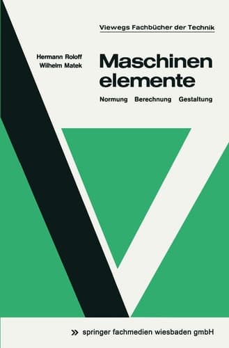 Maschinenelemente Normung, Berechnung, Gestaltung