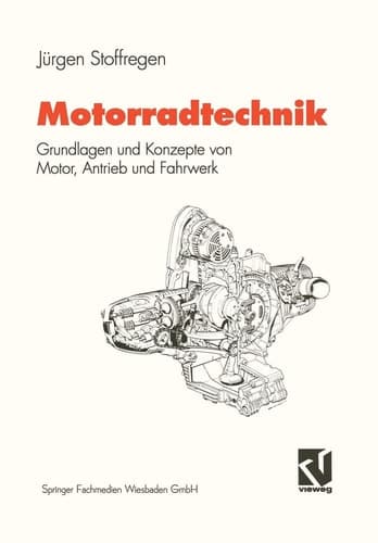 Motorradtechnik Grundlagen und Konzepte von Motor, Antrieb und Fahrwerk