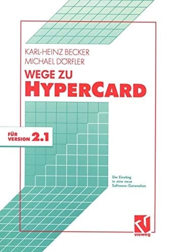 Wege zu HyperCard Der Einstieg in eine neue Software-Generation mit Version 2.1