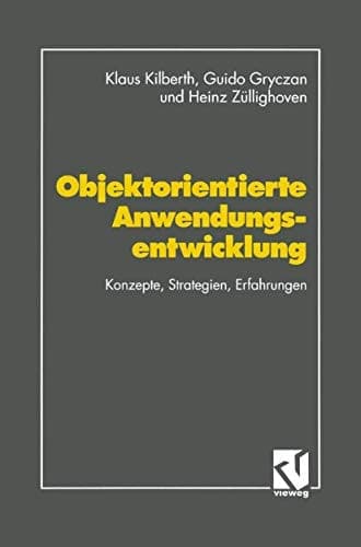 Objektorientierte Anwendungsentwicklung Konzepte, Strategien, Erfahrungen