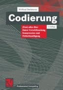 Codierung (fast) alles über Daten-Verschlüsselung, Kompression und Fehlerbeseitigung