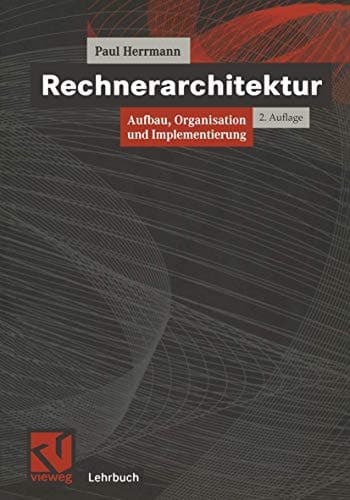 Rechnerarchitektur Aufbau, Organisation und Implementierung