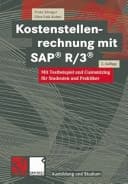 Kostenstellenrechnung mit SAP R/3. Mit Testbeispiel und Customizing für Studenten und Praktiker.