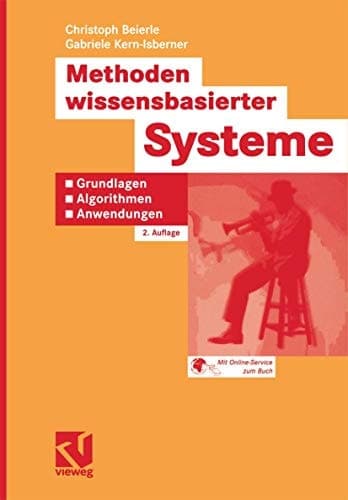 Methoden wissensbasierter Systeme Grundlagen, Algorithmen, Anwendungen ; [mit Online-Service zum Buch]