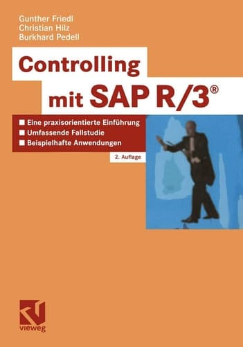 Controlling mit SAP R 3 eine praxisorientierte Einführung mit umfassender Fallstudie und beispielhaften Controlling-Anwendungen