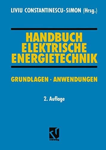 Handbuch Elektrische Energietechnik Grundlagen · Anwendungen