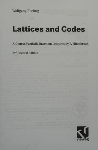 Lattices and Codes A Course Partially Based on Lectures by F. Hirzebruch