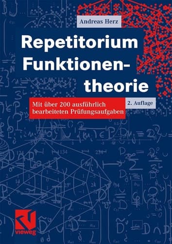 Repetitorium Funktionentheorie Mit über 200 ausführlich bearbeiteten Prüfungsaufgaben