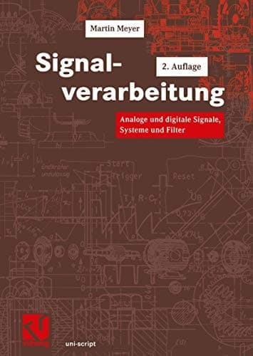 Signalverarbeitung analoge und digitale Signale, Systeme und Filter ; mit 26 Tabellen