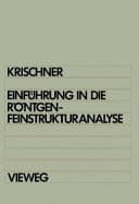 Einführung in die Röntgenfeinstrukturanalyse Lehrbuch für Physiker, Chemiker, Physikochemiker, Metallurgen, Kristallographen u. Mineralogen im 2. Studienabschnitt