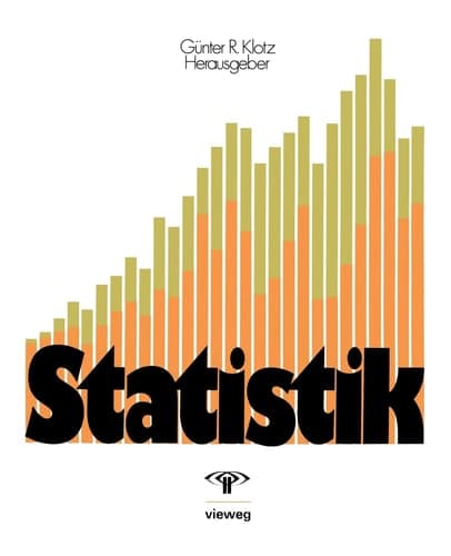 Statistik Beschreibende Statistik, Wahrscheinlichkeitsrechnung, Anwendungen