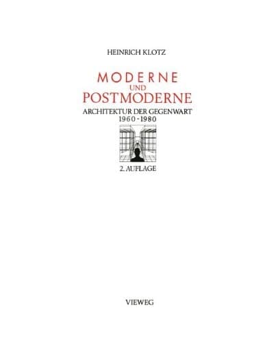 Moderne und Postmoderne: Architektur der Gegenwart 1960-1980 (Schriften des Deutschen Architekturmuseums zur Architekturgeschichte und Architekturtheorie)