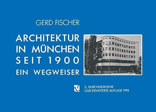 Architektur in München Seit 1900 Ein Wegweiser
