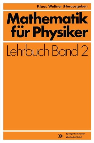 Mathematik für Physiker: Basiswissen für das Grundstudium Experimentalphysik (German Edition)