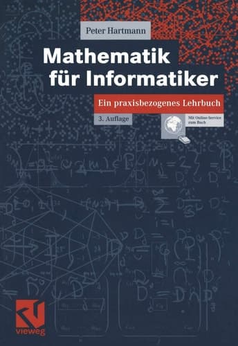 Mathematik für Informatiker ein praxisbezogenes Lehrbuch ; [mit Online-Service zum Buch]