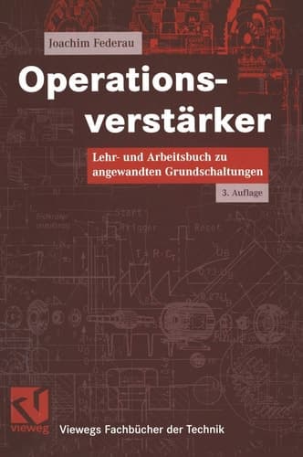 Operationsverstärker Lehr- und Arbeitsbuch zu angewandten Grundschaltungen