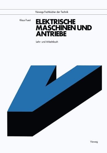 Elektrische Maschinen und Antriebe Lehr- und Arbeitsbuch