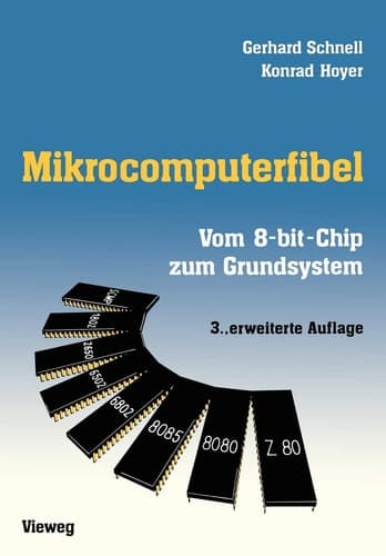 Mikrocomputerfibel Vom 8-bit-Chip zum Grundsystem
